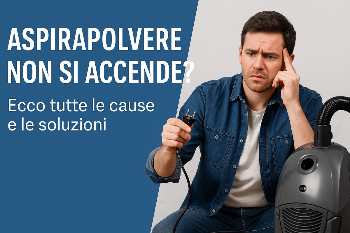 Aspirapolvere non si accende? Cause e Soluzioni pratiche 1 Perché il mio aspirapolvere non si accende? Cosa è successo? Cause e soluzioni ai tuo problema